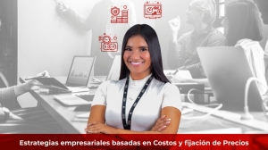 Estrategias empresariales basadas en Costos y fijación de Precios